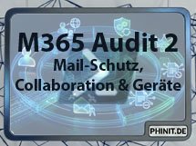 Microsoft 365 | PowerShell Security Audit - Teil 2: Mail-Schutz, Collaboration & Ger&auml;te
