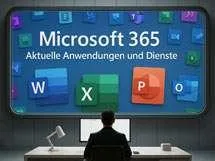 Microsoft 365: Überblick über alle Apps​