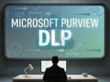 Microsoft Purview DLP | Architecture &amp; Strategy Guide