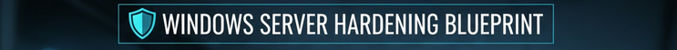 Windows Server Hardening | The Ultimate Blueprint for Maximum Security 6 grafik 76